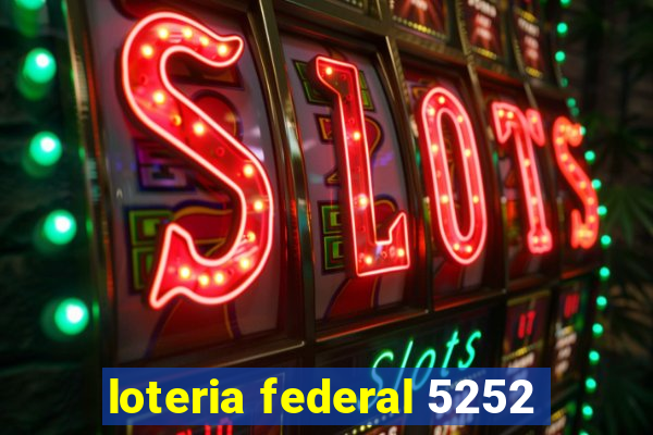 loteria federal 5252